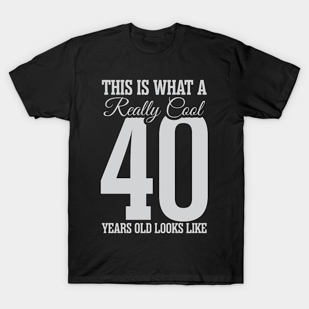 This is what a really cool 40 years old look like! T-Shirt by variantees